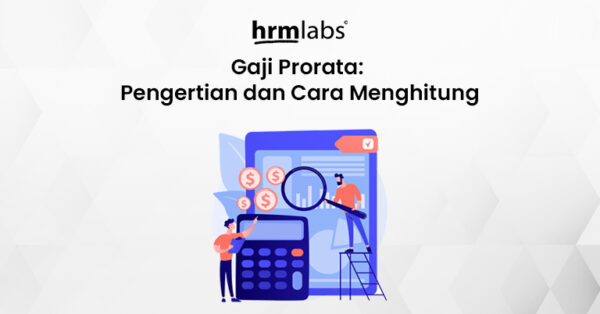 Gaji Prorata Pengertian Dan Cara Menghitung HRMLabs