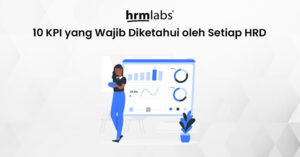 10 KPI Yang Wajib Diketahui Oleh Setiap HRD HRMLabs