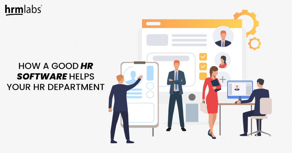 How a Good HR Software Helps Your HR Department - HRMLabs