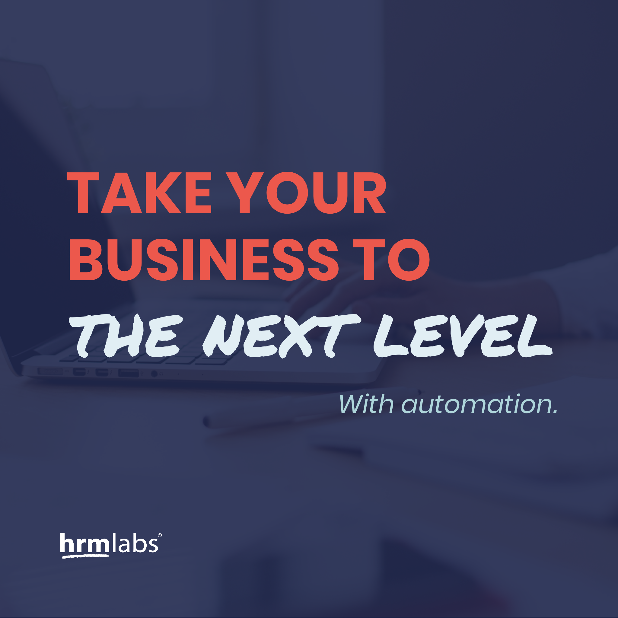 Take Your Business To The Next Level With Automation | HRMLabs