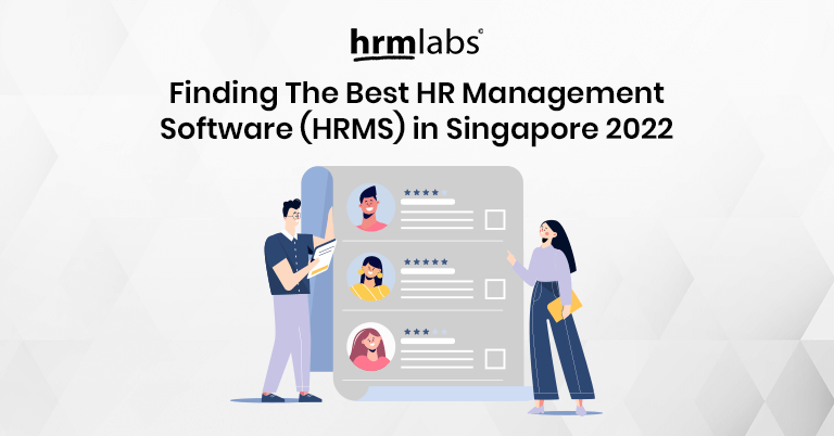 Finding The Best HR Management Software (HRMS) in Singapore 2022