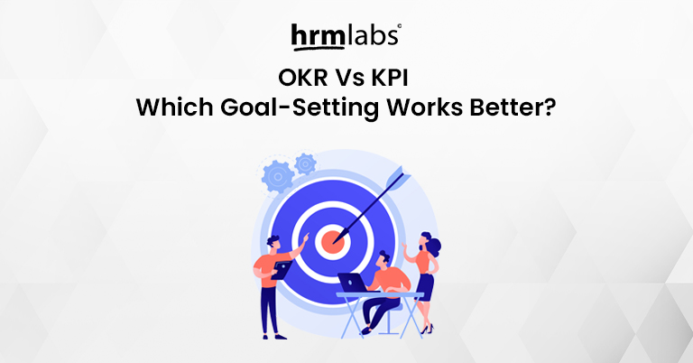 OKR Vs KPI Which Goal-Setting Works Better