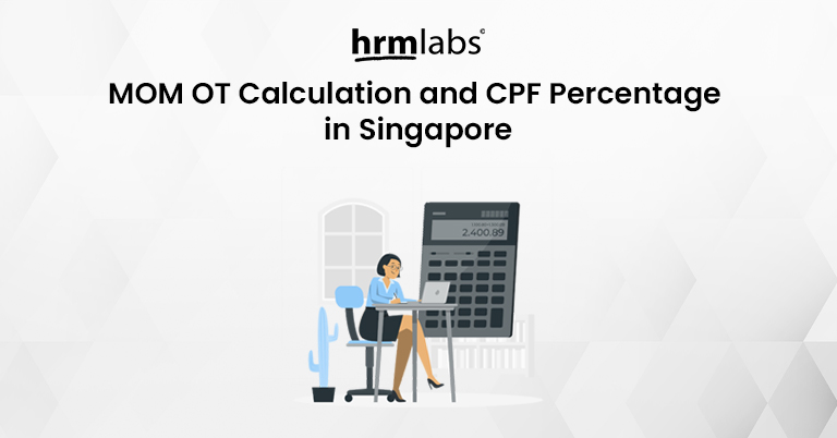 MOM OT Calculation and CPF Percentage in Singapore