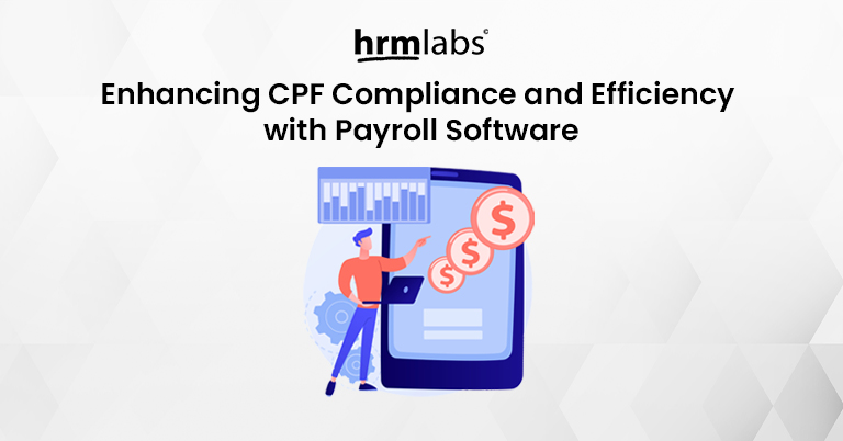 Enhancing CPF Compliance and Efficiency with Payroll Software