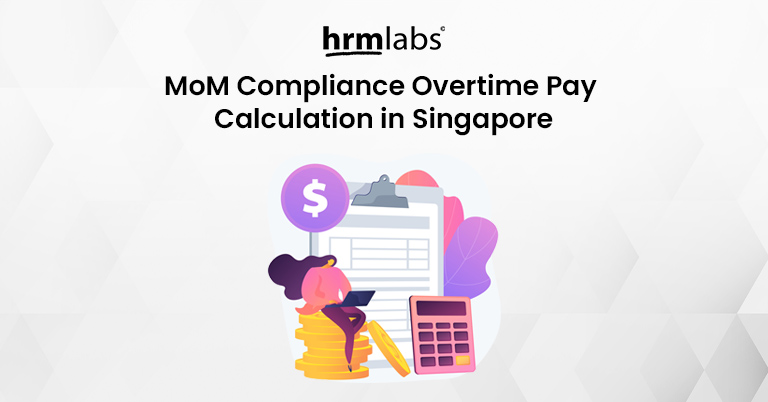 MoM Compliance Overtime Pay Calculation in Singapore