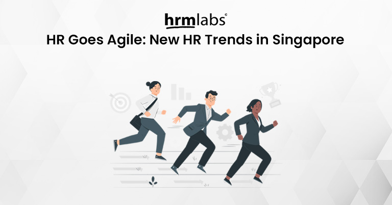 HR Goes Agile New HR Trends in Singapore