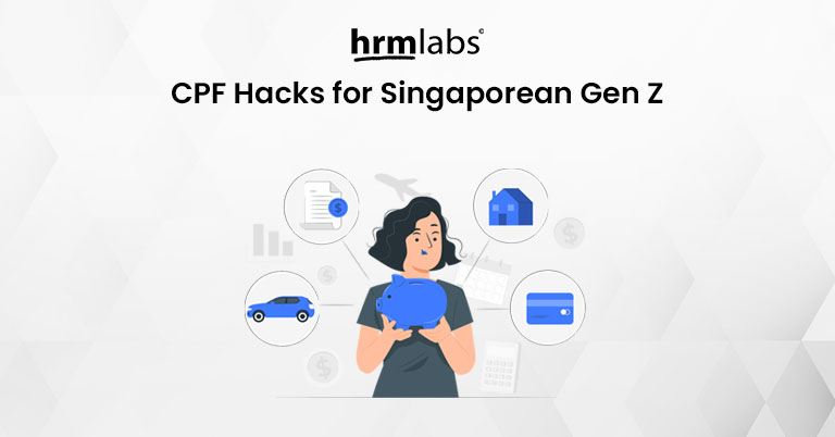 CPF Hacks for Singaporean Gen Z