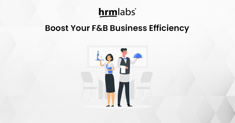 Boost Your F&B Business Efficiency with HR and Payroll Software