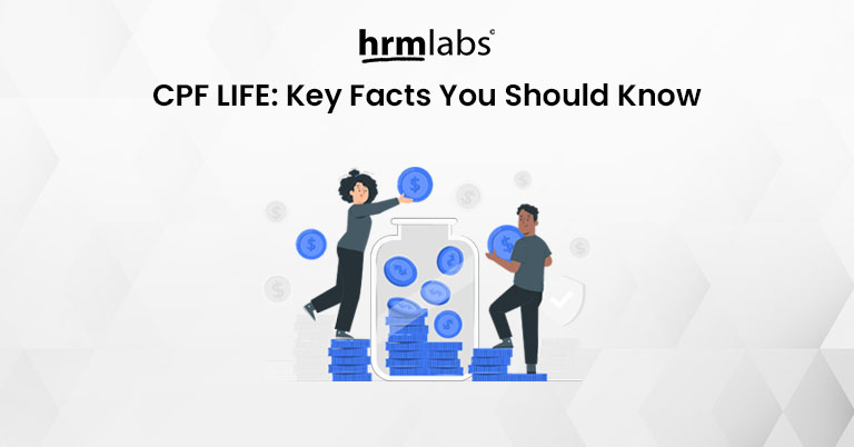 CPF LIFE Key Facts You Should Know