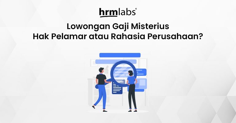 Lowongan Gaji Misterius Hak Pelamar atau Rahasia Perusahaan