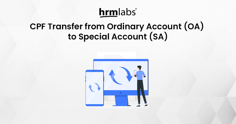 CPF Transfer from Ordinary Account (OA) to Special Account (SA)