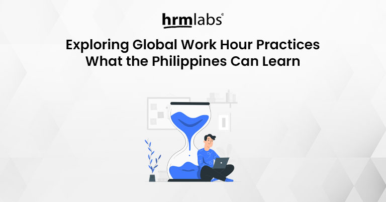 Exploring Global Work Hour Practices What the Philippines Can Learn