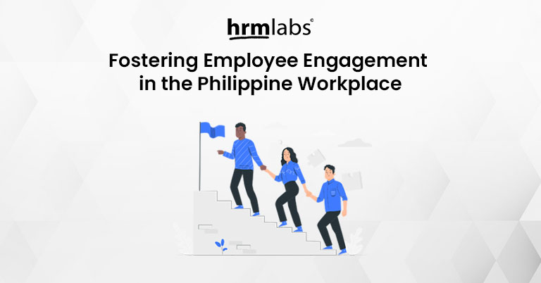 Fostering Employee Engagement in the Philippine Workplace