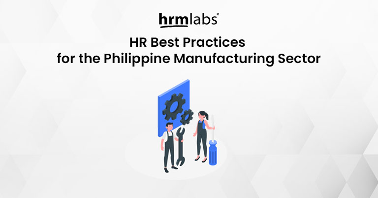 HR Best Practices for the Philippine Manufacturing Sector