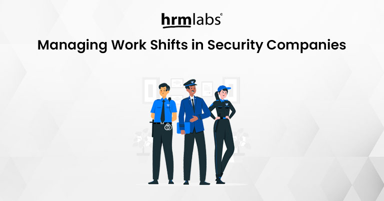 Managing Work Shifts in Security Companies