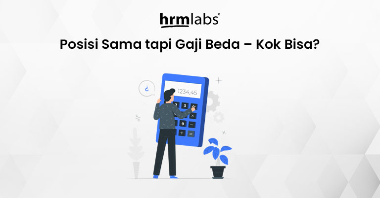 Posisi Sama tapi Gaji Beda – Kok Bisa