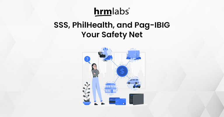 SSS, PhilHealth, and Pag-IBIG Your Safety Net