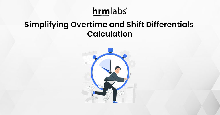 Simplifying Overtime and Shift Differentials Calculation