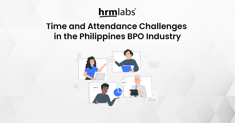 Time and Attendance Challenges in the BPO Industry