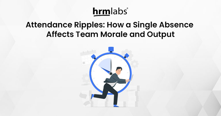 Attendance Ripples - How a Single Absence Affects Team Morale and Output