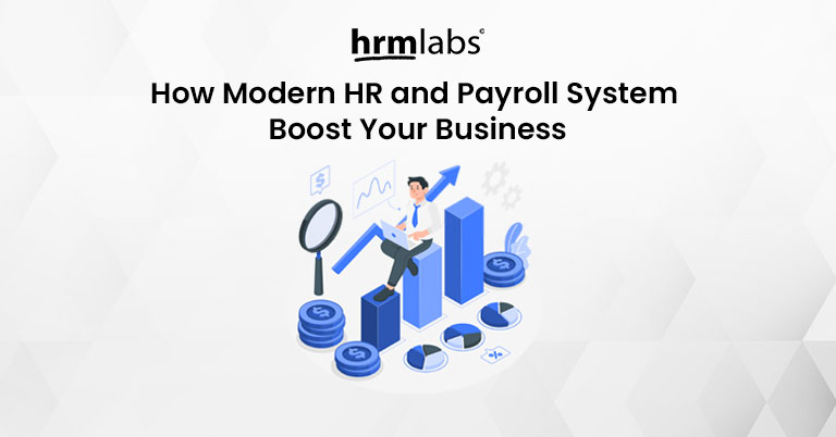 How Modern HR and Payroll System Boost Your Business