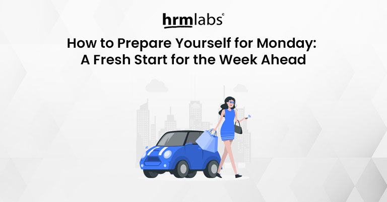 How to Prepare Yourself for Monday - A Fresh Start for the Week Ahead