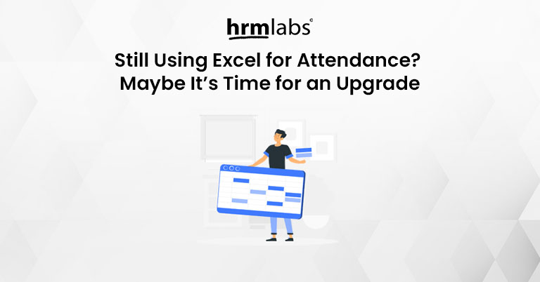 Still Using Excel for Attendance? Maybe It’s Time for an Upgrade