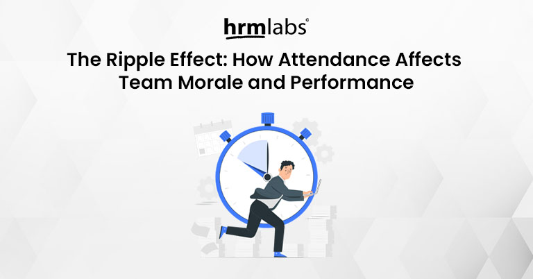 The Ripple Effect - How Attendance Affects Team Morale and Performance