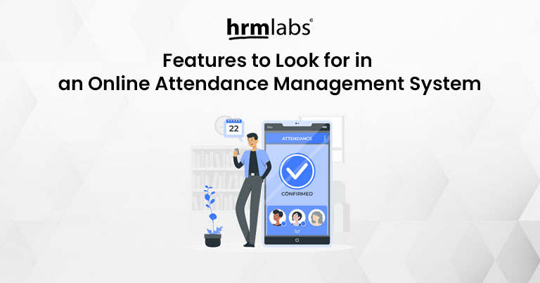 Top Features to Look for in an Online Attendance Management System