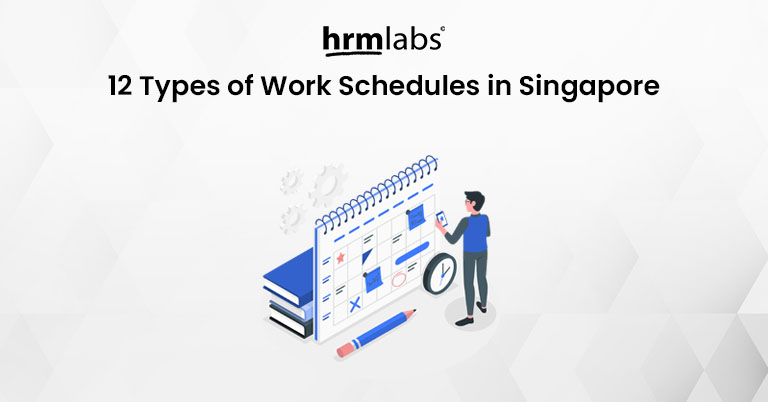 12 Types of Work Schedules in Singapore (And How to Manage Them Effectively)