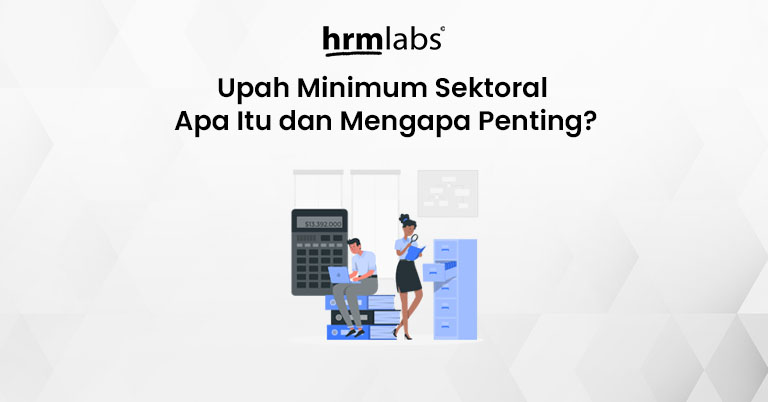 Upah Minimum Sektoral - Apa Itu dan Mengapa Penting