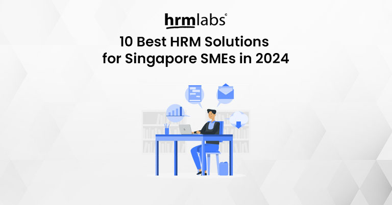 10 Best HRM Solutions for Singapore SMEs in 2024