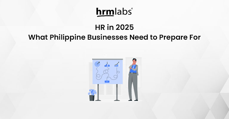 HR in 2025 - What Philippine Businesses Need to Prepare For