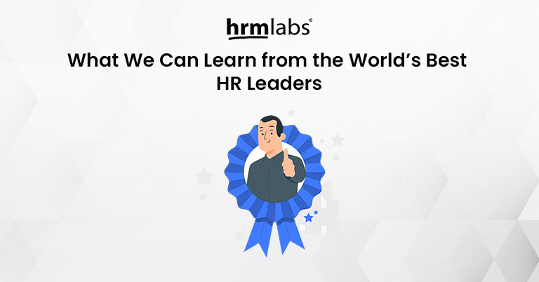 What We Can Learn from the World Best HR Leaders