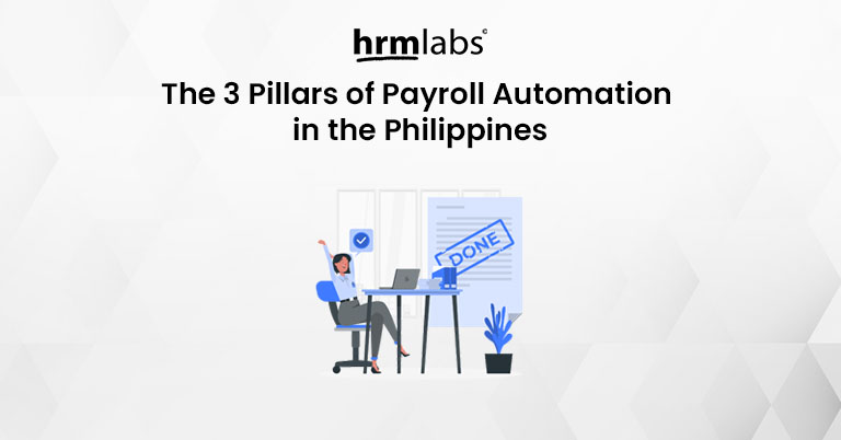 The 3 Pillars of Payroll Automation in the Philippines