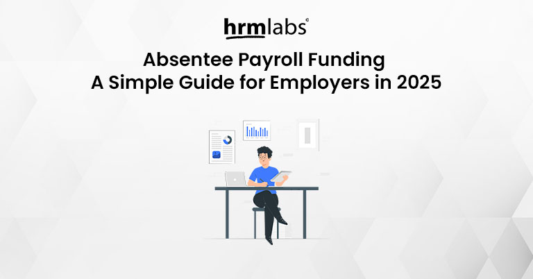 Absentee Payroll Funding in Singapore - A Simple Guide for Employers in 2025
