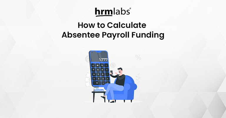 How to Calculate Absentee Payroll Funding (Free Calculator Inside)