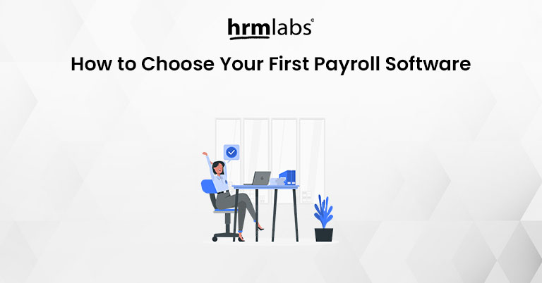 How to Choose Your First Payroll Software
