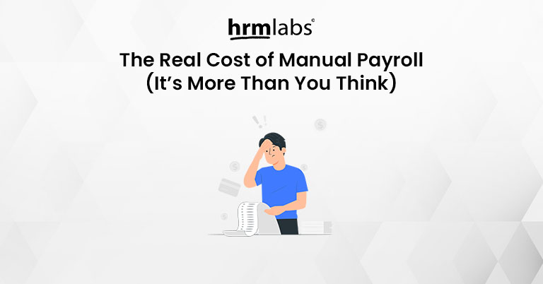 The Real Cost of Manual Payroll in Singapore it is More Than You Think