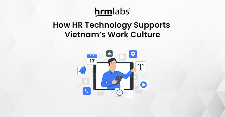 How HR Technology Supports Vietnam Work Culture