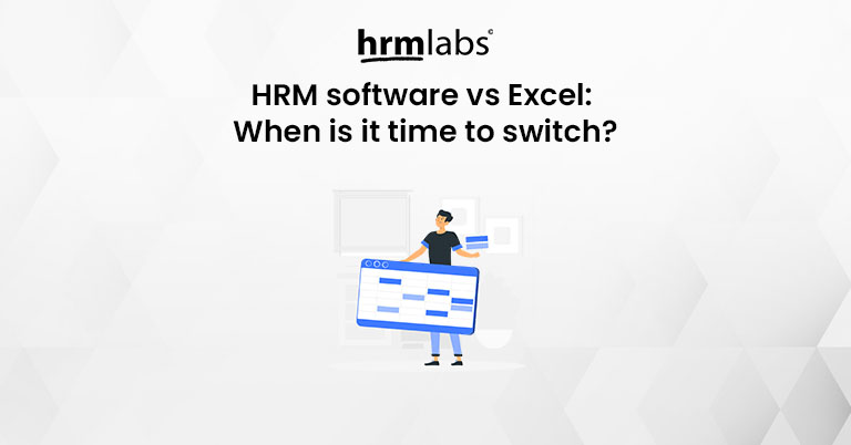 HRM software vs Excel - When is it time for your Vietnamese business to switch
