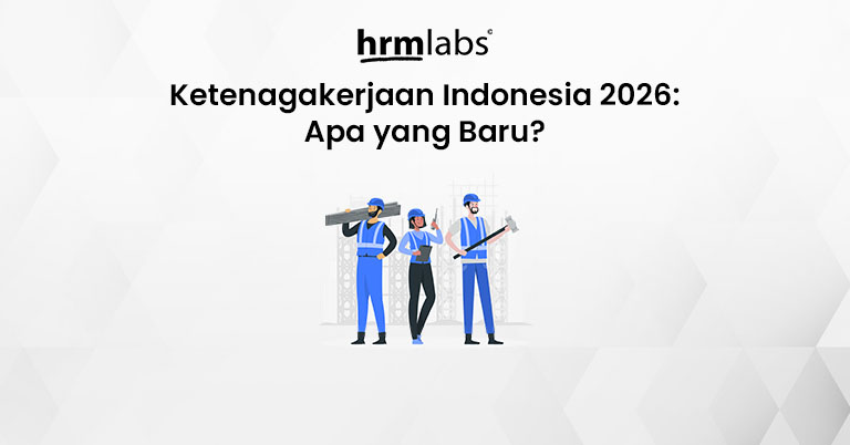 Ketenagakerjaan Indonesia di Tahun 2026 - Apa yang Baru